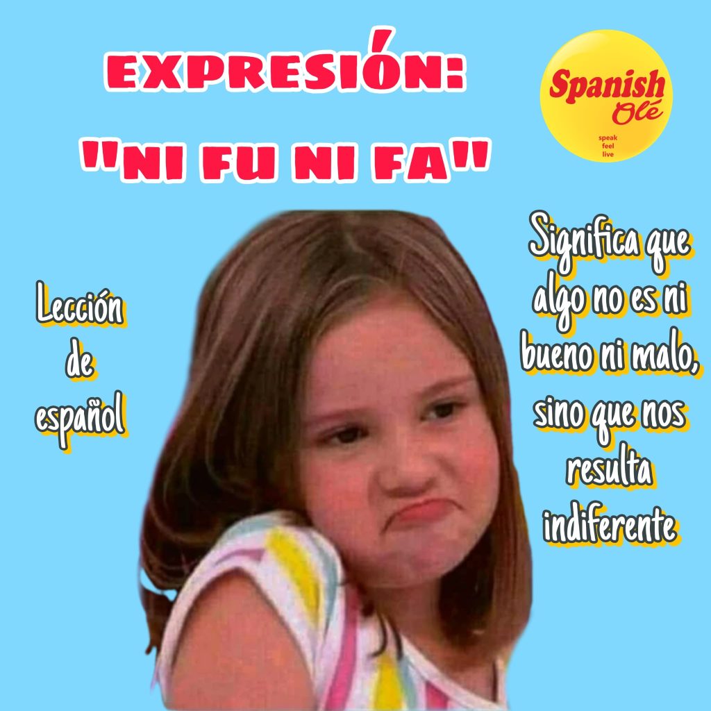 Expresión «ni fu ni fa»